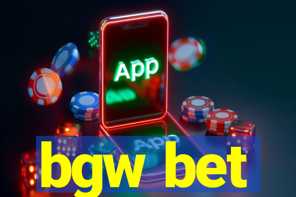 bgw bet